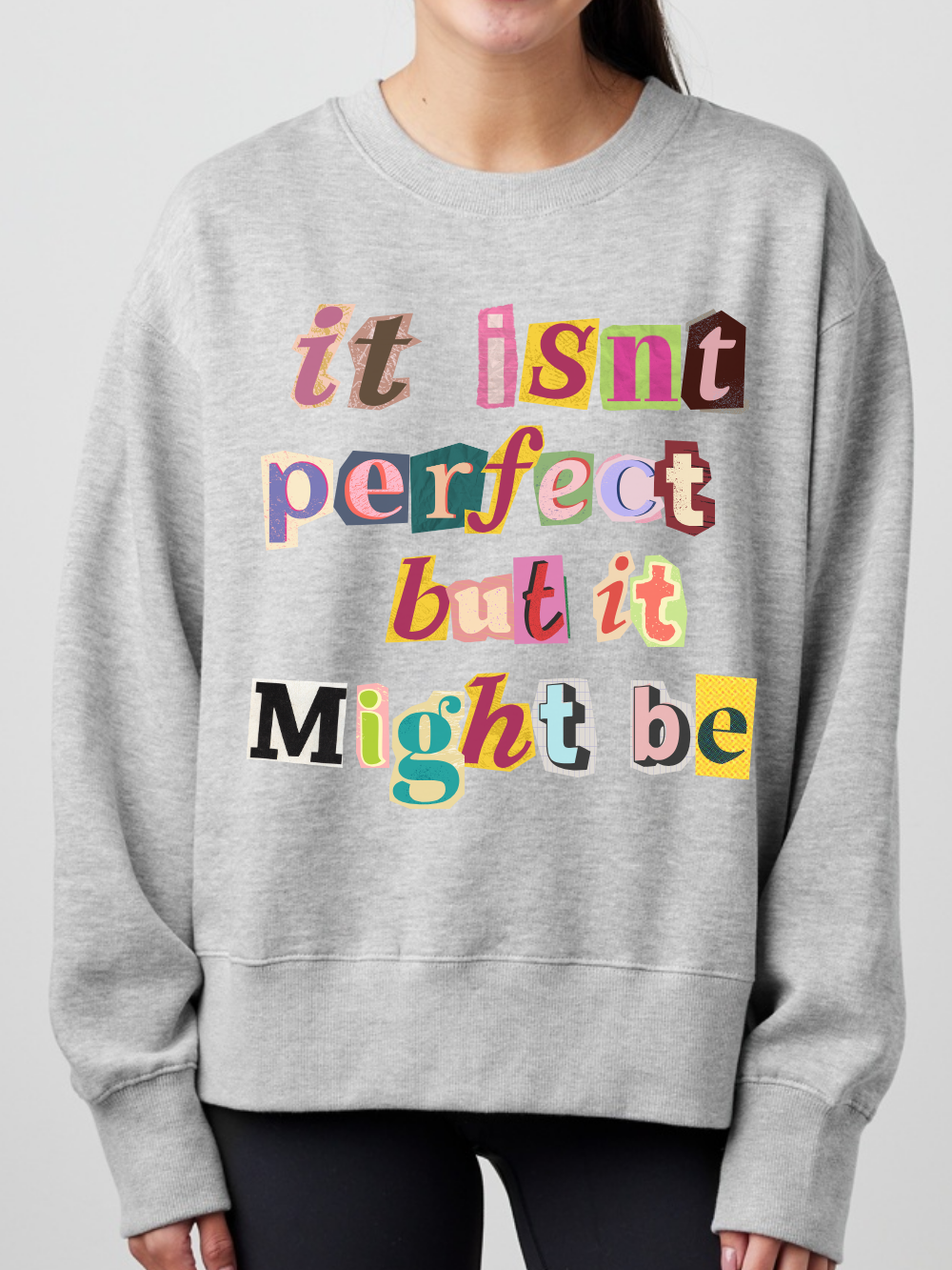 It Isn't Perfect But It Might Be Graphic Ladies Boxy Crew