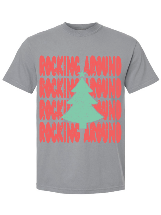 Rocking Around Graphic Comfort Colors T-Shirt