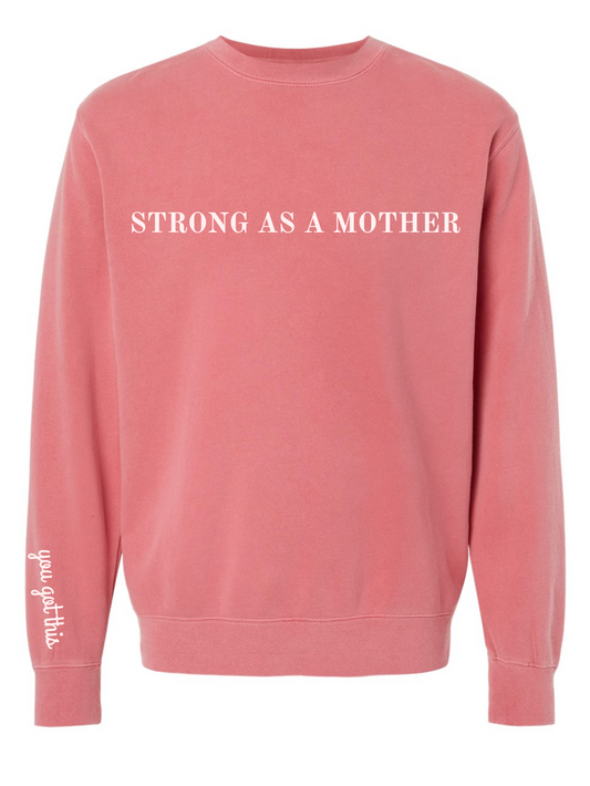 Strong As A Mother You Got This Sleeve Embroidered Washed Crewneck Sweatshirt