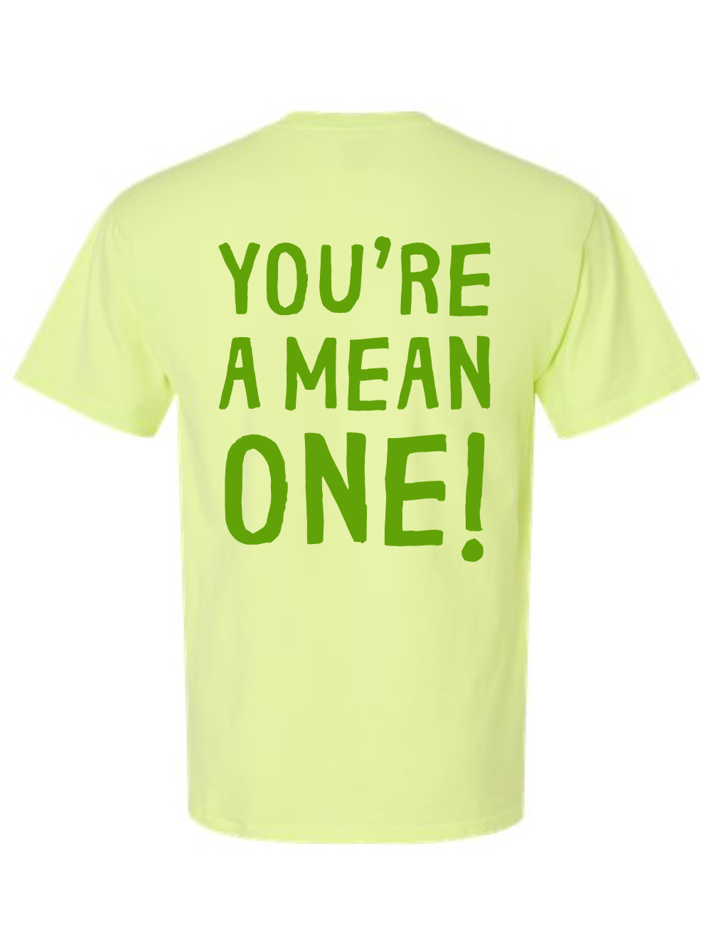 Grinch You're A Mean One Embroidered + Printed Christmas T-Shirt or Crewneck