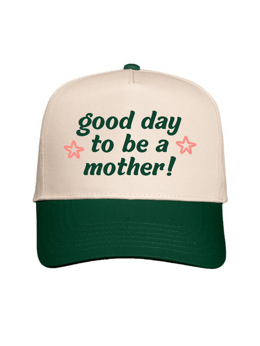 Good Day To Be A Mother Embroidered Trucker Hat