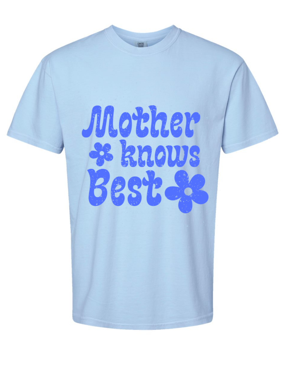 Mother Knows Best Printed Graphic Comfort Colors T-Shirt