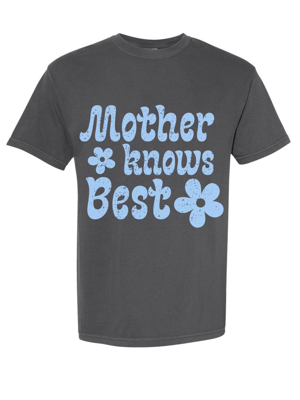 Mother Knows Best Printed Graphic Comfort Colors T-Shirt