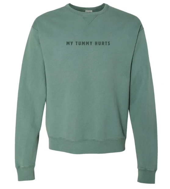 My Tummy Hurts Embroidered Comfort Wash Crewneck Sweatshirts