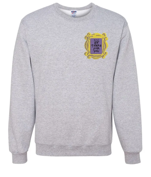 I'll Be There For You Purple Door Embroidered Friends Crewneck Sweatshirt