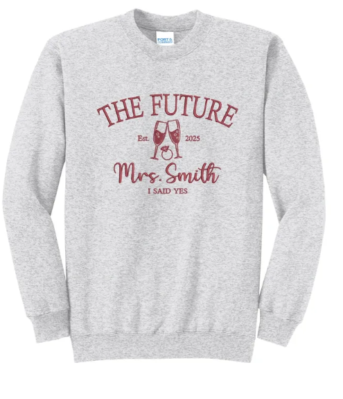 The Future Mrs. Custom Name & Date I Said Yes Embroidered Engagement Crewneck Sweatshirt