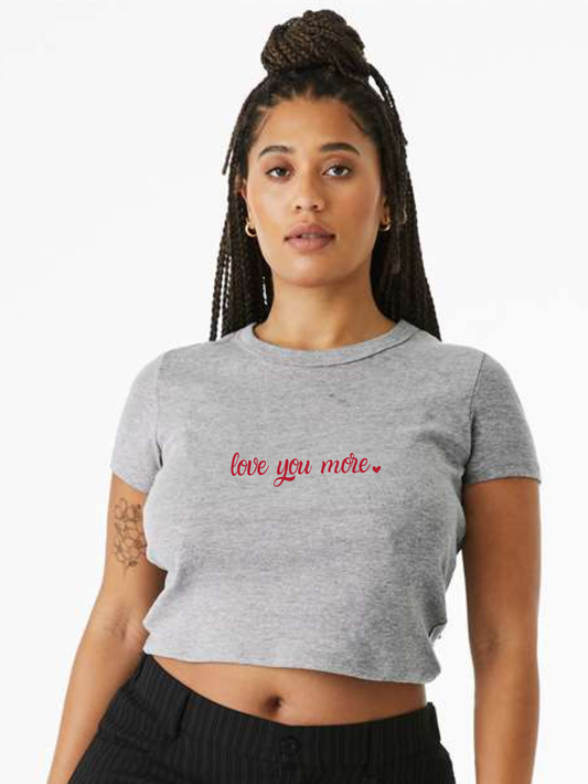 Love You More Embroidered Women's Baby Tee