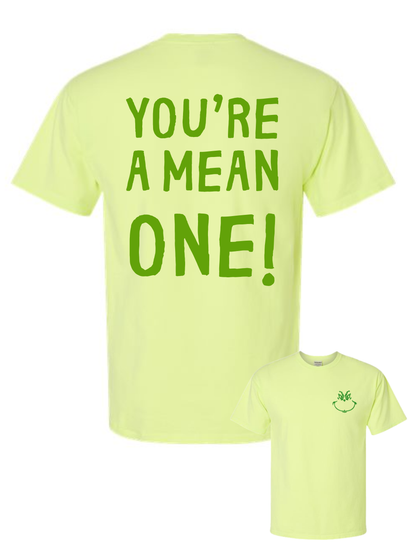 Grinch You're A Mean One Embroidered + Printed Christmas T-Shirt or Crewneck