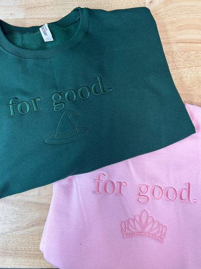 For Good Glinda or Elphaba Embroidered Front + Back Crewneck Sweatshirt