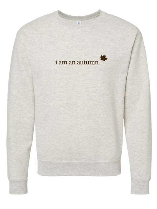I Am An Autumn Embroidered Crewneck Sweatshirt