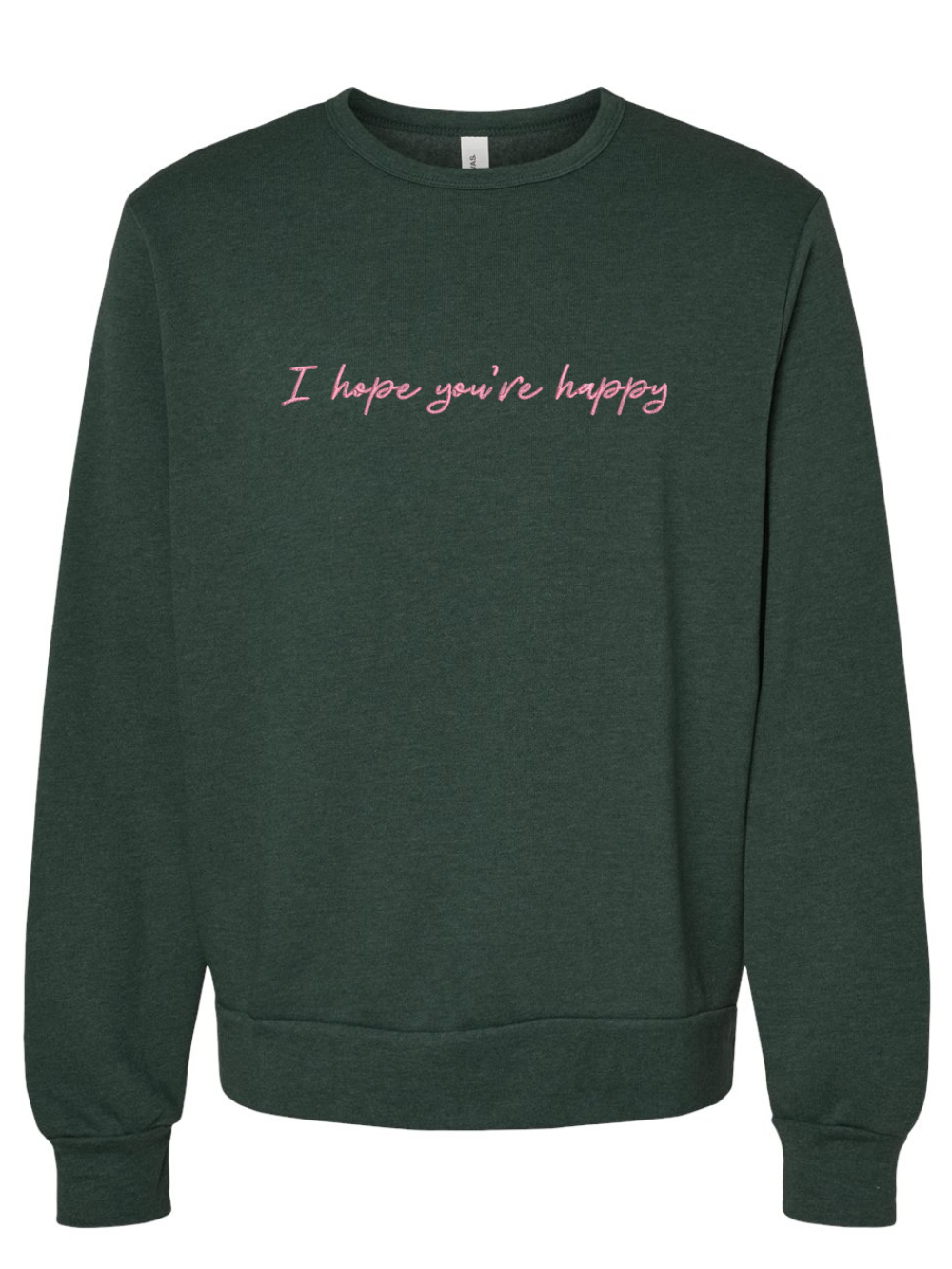 I Hope You're Happy Wicked Inspired Embroidered Sponge Fleece Crewneck Sweatshirt