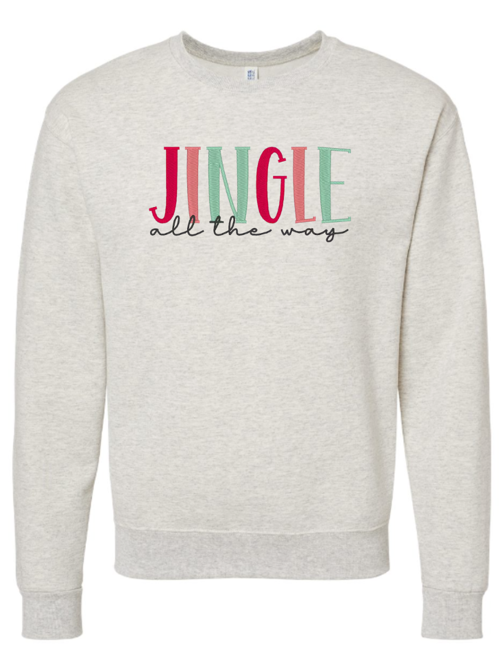 Jingle All The Way Embroidered Crewneck Sweatshirt