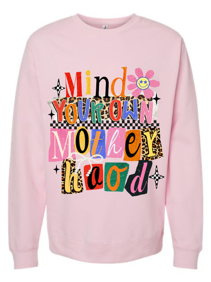 Mind Your Own Motherhood Graphic Crewneck Sweatshirt