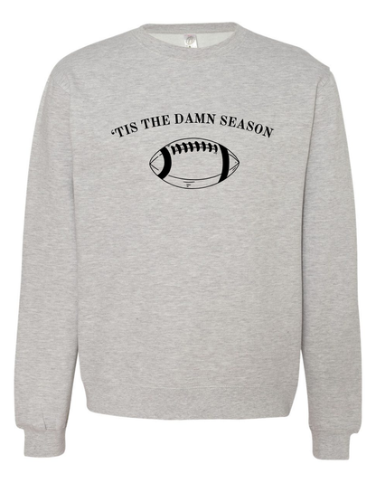 'Tis The Damn Season Football Embroidered Crewneck Unisex Fall Sweatshirt