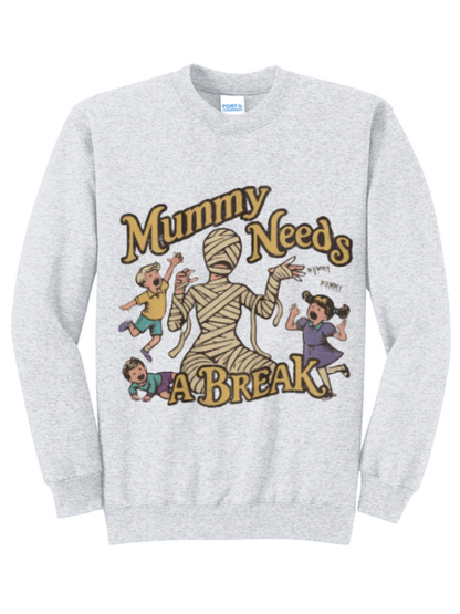 Mummy Needs A Break Graphic Crewneck Sweatshirt
