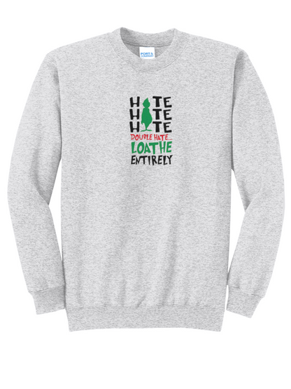 Hate Hate Hate LOATHE Grinch Embroidered Crewneck Sweatshirt