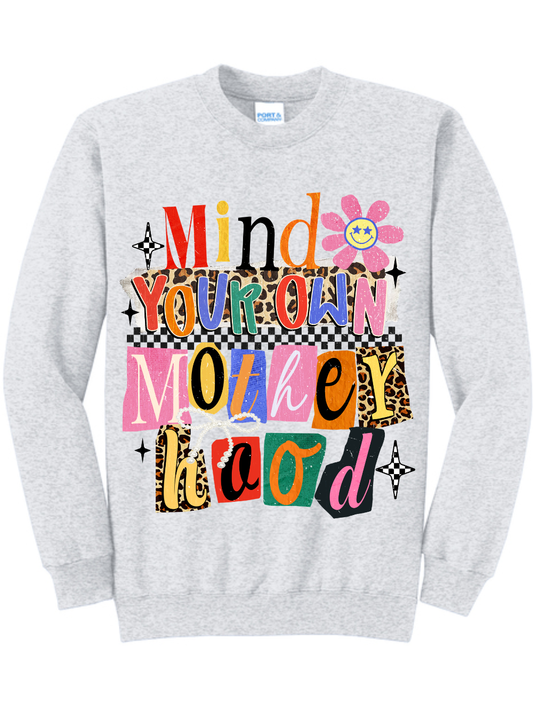 Mind Your Own Motherhood Graphic Ash Gray Core Fleece Crewneck Sweatshirt