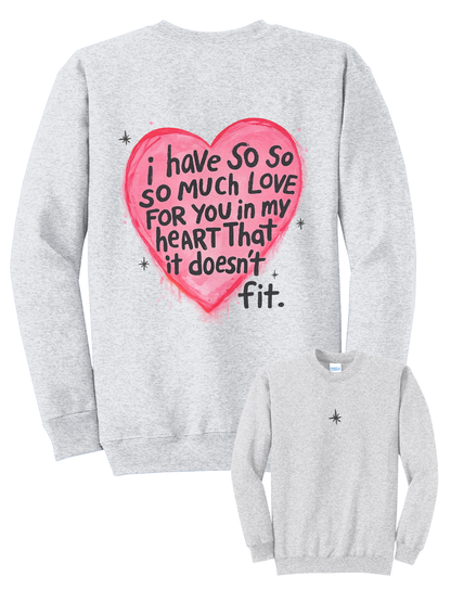 So So Much Love Embroidered Front + Printed Back Crewneck Sweatshirt