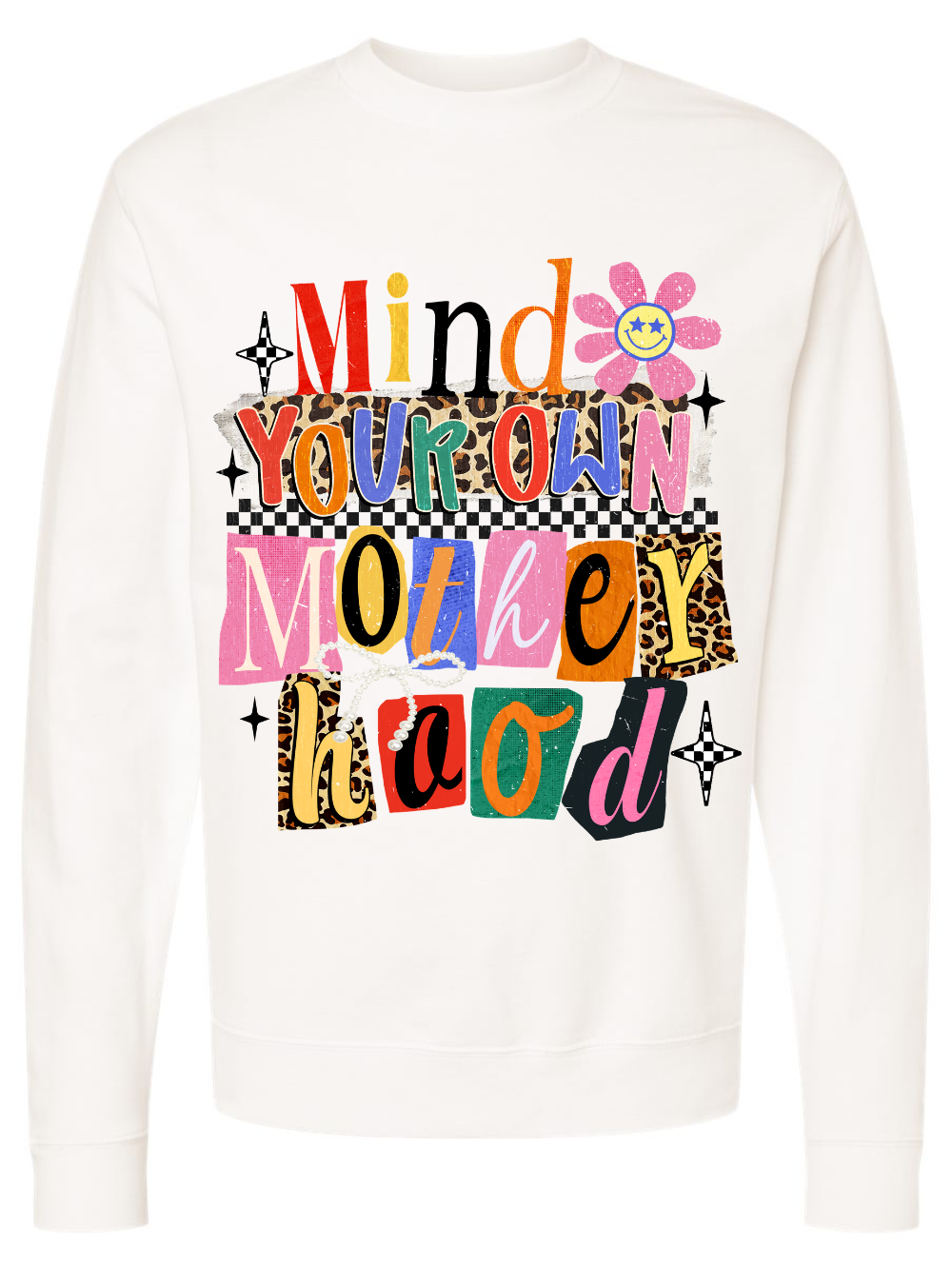 Mind Your Own Motherhood Graphic Crewneck Sweatshirt