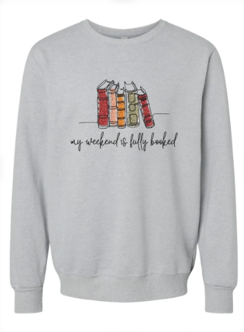 My Weekend Is Fully Booked Embroidered Ultra Soft Crewneck Sweatshirt