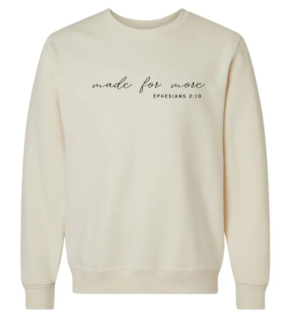 Made For More Ephesians 2:10 Embroidered Ultra Soft Crewneck Sweatshirt