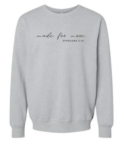 Made For More Ephesians 2:10 Embroidered Ultra Soft Crewneck Sweatshirt