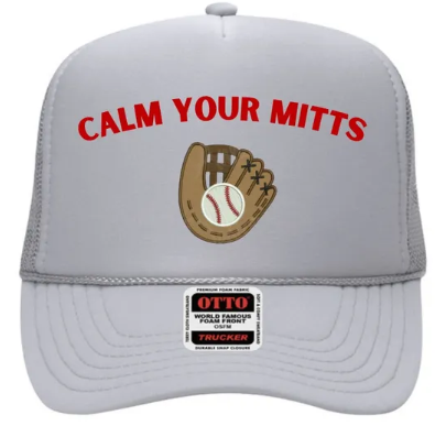 Calm Your Mitts Embroidered Otto Cap 5 Panel High Crown Mesh Back Foam Trucker Hat