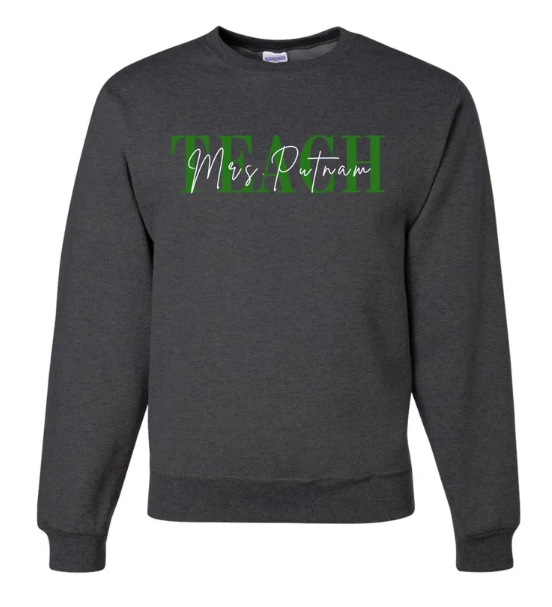 Teach "Mrs. Custom" Teacher Embroidered Crewneck Sweatshirt