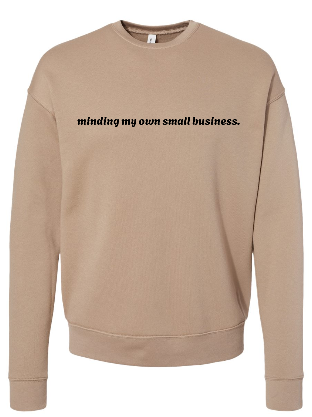 Minding My Own Small Business Embroidered Sponge Fleece Crewneck Sweatshirt