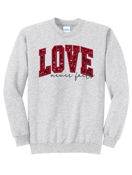 Glitter Applique Love Never Fails Embroidered Fleece Crewneck Sweatshirt