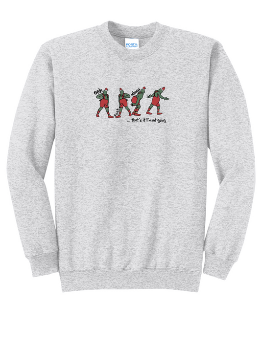 Grinch That's It I'm Not Going Embroidered Crewneck Sweatshirt