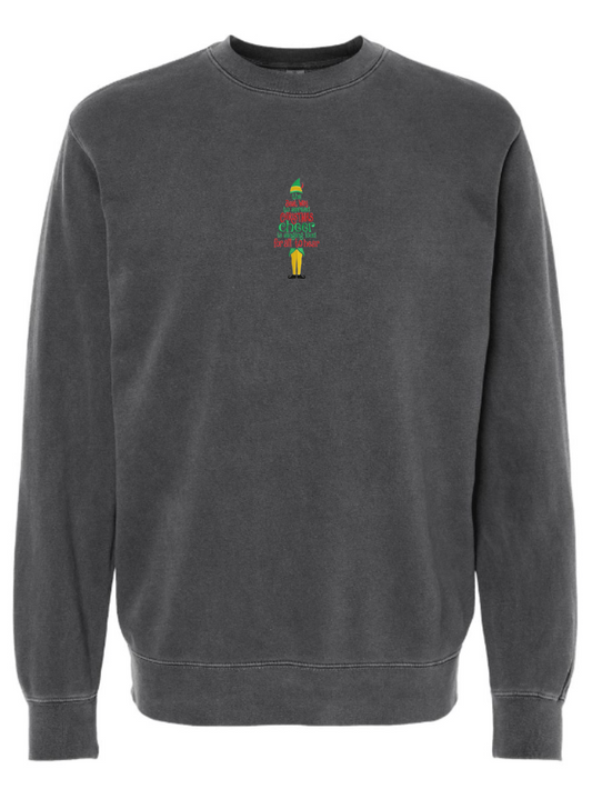 Elf The Best Way To Spread Christmas Cheer Is Singing Loud For All To Hear Embroidered Washed Crewneck Sweatshirt